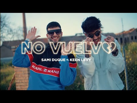 Keen Levy🍒 Ft. Sami Duque - No Vuelvo (Letra)