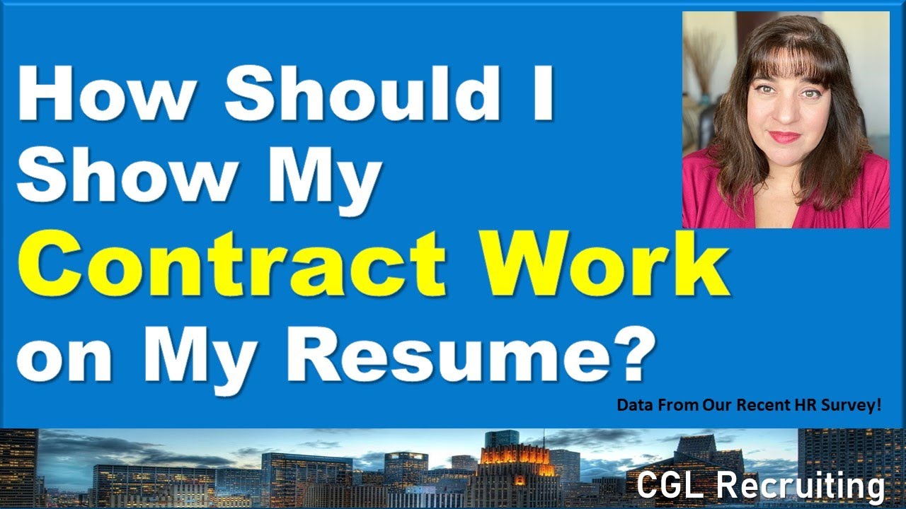 How Should I Show My Contract, Freelance, Temporary Work On My Resume?