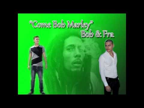 "Come Bob Marley" - Bob&Fra prod.(Francesco Pio de Simone)