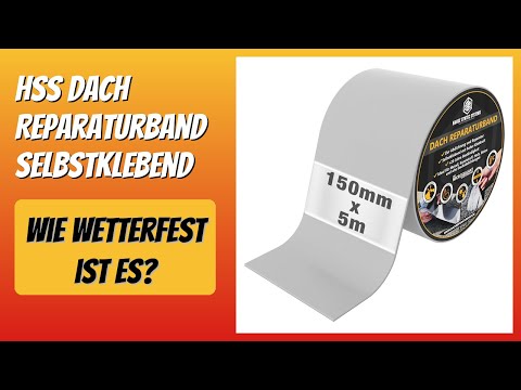 BEWERTUNG (2026): HSS Dach Reparaturband selbstklebend. Infos
