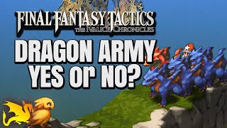 Is Dragon Army viable on Tactician? - FF TACTICS IVALICE CHRONICLES