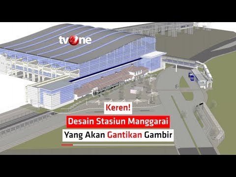 Keren! Desain Stasiun Manggarai Yang Akan Gantikan Gambir
