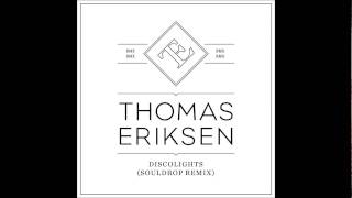 Thomas Eriksen - Discolights (Souldrop Remix)