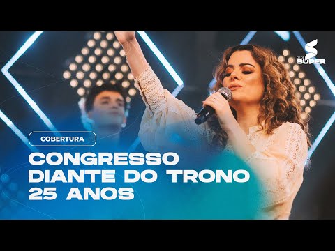Congresso Diante do Trono especial 25 anos "Memórias do Coração"