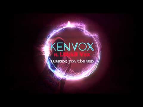Kenvox ft  Lokka Vox   Waiting For The Sun
