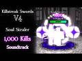Soul Stealer 1 000 Kills Soundtrack Killstreak Swords V4 OST