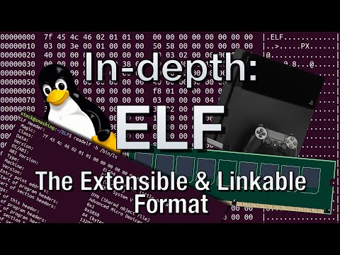 In-depth: ELF - The Extensible & Linkable Format