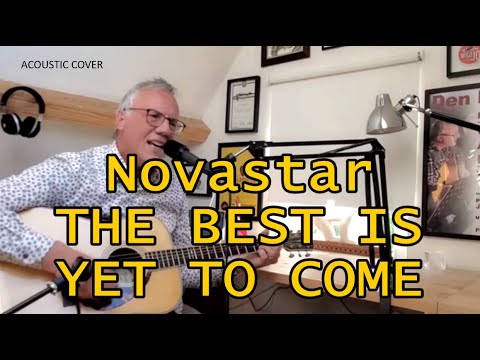 The Best Is Yet To Come - Novastar - ACOUSTIC COVER