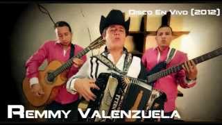 Amor Vaquero Y La Media Vuelta - El Remmy Valenzuela En Vivo (2012)