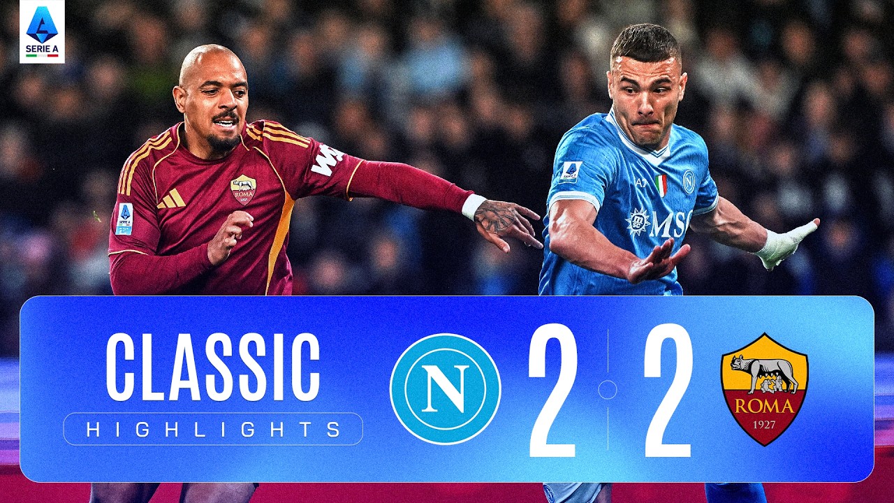 NAPOLI-ROMA 2-2 | CLASSIC HIGHLIGHTS SERIE A 2025/26