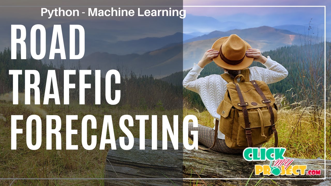 Python Machine Learning Project - Road Traffic Forecasting - ClickMyProject