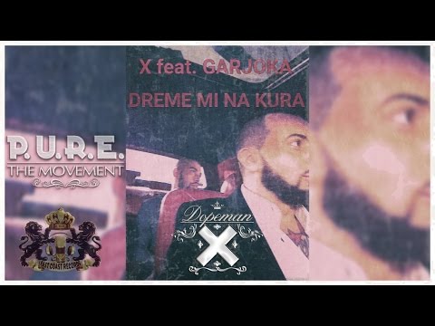 X feat. GARJOKA - DREME MI NA  KURA