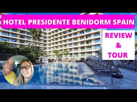 Hotel Presidente, Benidorm, Spain Review and Tour
