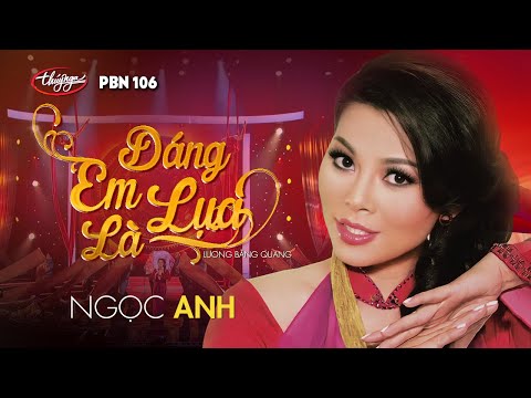 PBN 106 | Ngọc Anh - Dáng Em Lụa Là