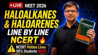 HALOALKANES HALOARENS🔥| LINE BY LINE EXPLAINATION [NCERT 02] | HSP SIR | NEET 2026 |