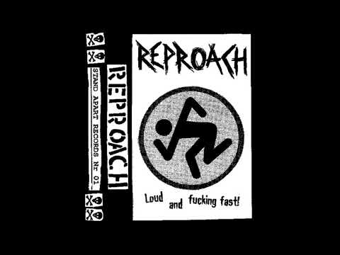 Reproach - Loud & Fucking Fast! (Live tape)
