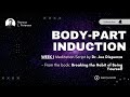 WEEK 1 BODY-PART INDUCTION | Guided Meditation | #spacemeditation  #mettaverse #joedispenza
