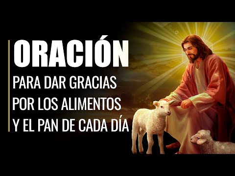 🙏 Prayer to give thanks for our daily food and bread 🍗🥣