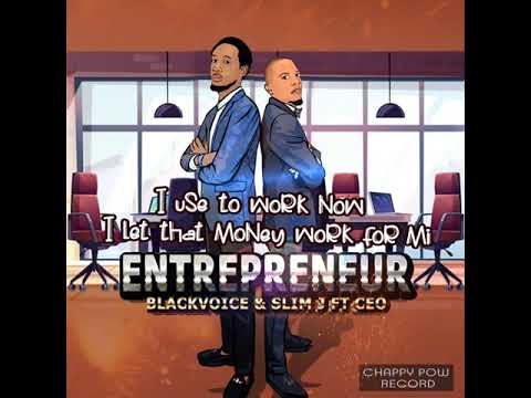 Entrepreneur - CEO ft BlackVoice & Slim J