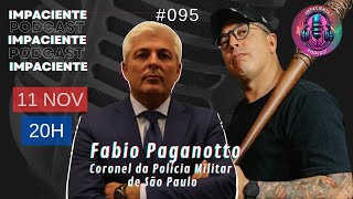 ROTA: A VERDADE NUNCA DITA! BASTIDORES CHOCANTES COM CORONEL PAGANOTTO #95