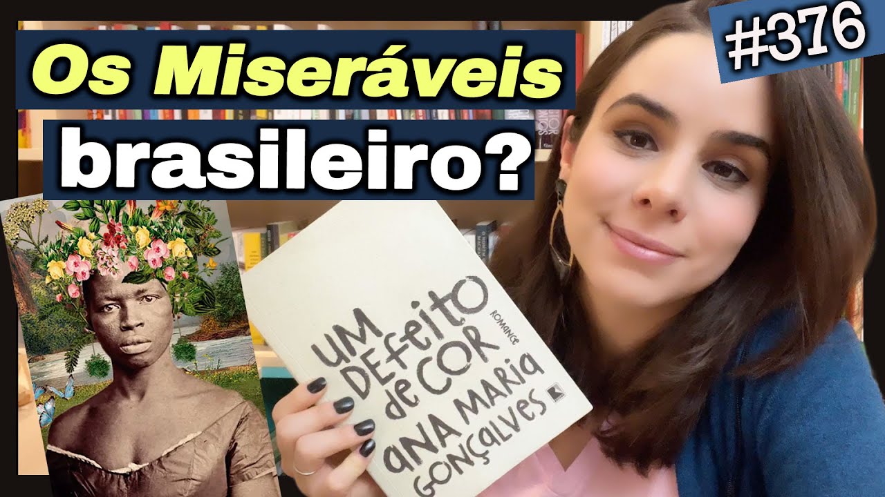 “UM DEFEITO DE COR” É "OS MISERÁVEIS" DO BRASIL? (#376)