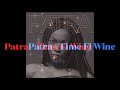 Patra -Time Fi Wine 2023 slowed to perfection!