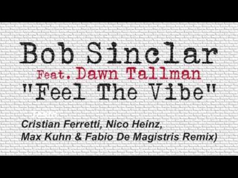 Bob Sinclar - FeelTheVibe (C Ferretti, N Heinz, M Kuhn & F DeMagistris Remix)