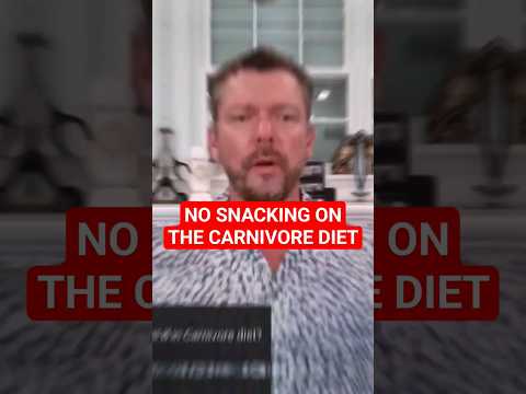 You Don't Need SNACKS on the Carnivore Diet!