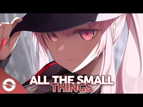 Nightcore - All The Small Things - (Lyrics)