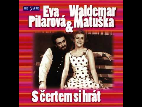 Eva Pilarová & Waldemar Matuška - S čertem si hrát (21.1.1964)