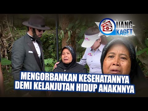 Mengorbankan Kesehatannya Demi Kelanjutan Hidup Anaknnya! - UANG KAGET EPISODE 228