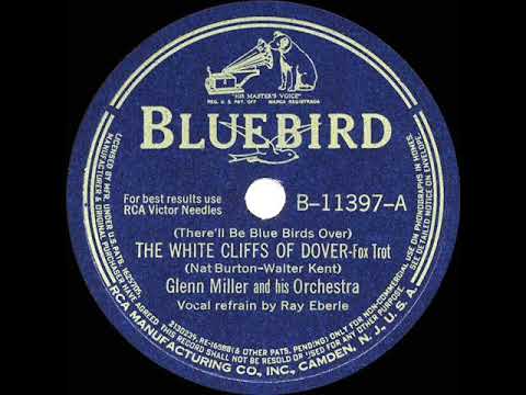 1942 HITS ARCHIVE: The White Cliffs Of Dover - Glenn Miller (Ray Eberle, vocal)