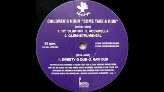 Children's Hour - Come Take A Ride (Sweety G Dub)