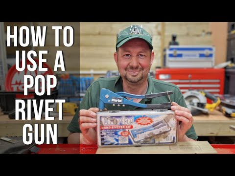 How to use a Pop Rivet gun / hand riveter tool