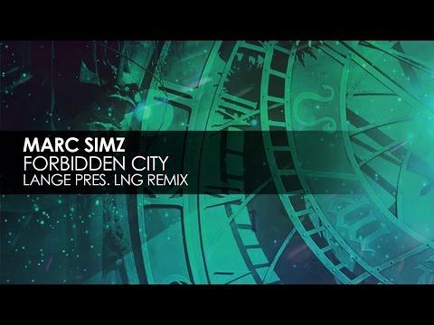 Marc Simz - Forbidden City (Lange presents LNG Remix)