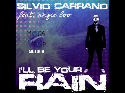 Silvio Carrano feat. Angie Loo - I'll Be Your Rain