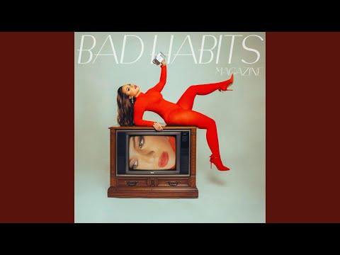 Video thumbnail for Bad Habits