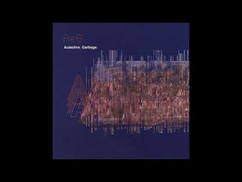 Autechre - Garbage (Full EP)