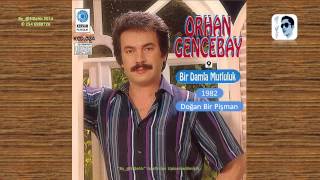 Orhan Gencebay - Dogan Bir Pisman (Doğan Bir Pişman)