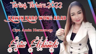 Download lagu KAWIN KARO WONG ARAB /  Voc. Erna Elshanda / Cipt. Amin Hermawan mp3