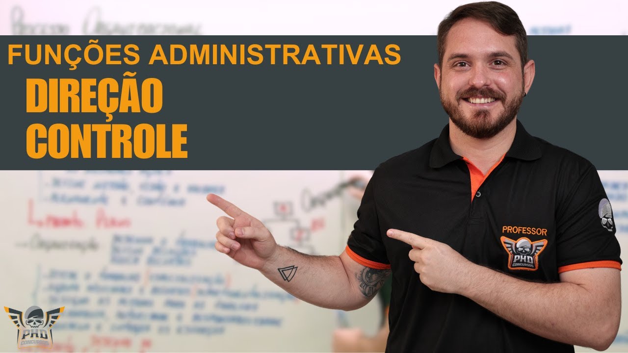 Funções Administrativas: Direção e Controle