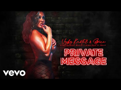 Vybz Kartel, Spice - Private Message (Official Audio)