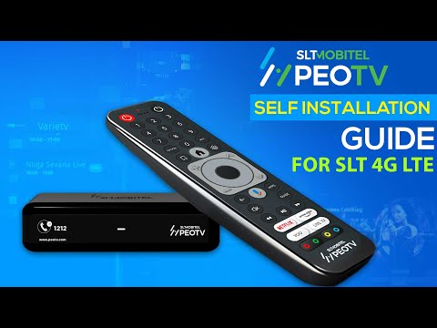 Self Installation Guide - PEOTV for SLT 4G LTE