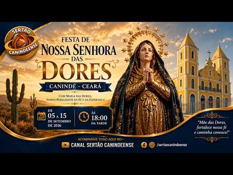 FESTA DE NOSSA SENHORA DAS DORES - CANINDE CEARA - 7a NOITE - 06/09/26