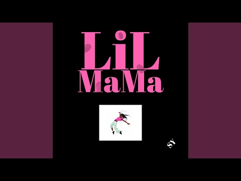 LiL MaMa