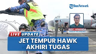 Skadron Udara Pekanbaru Lepas Jet Tempur Hawk yang Mengakhiri Tugas dengan Upacara Khidmat