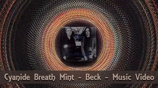 Cyanide Breath Mint - Beck - Music Video