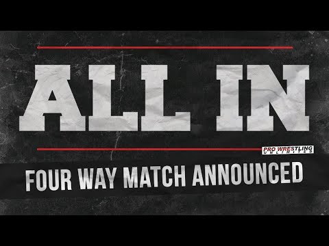 Four-Way Match Scheduled For All In