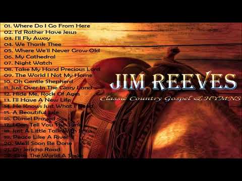 Classic Country Gospel Jim Reeves  - Jim Reeves Greatest Hits - Jim Reeves Gospel Songs Full Album