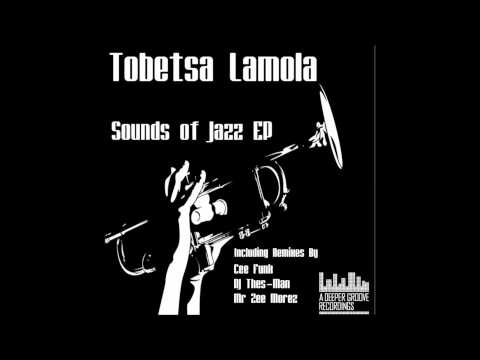 Tobetsa Lamola - Sounds of Jazz  (Original Mix)